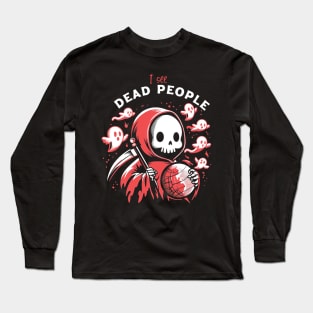 I see Dead People Long Sleeve T-Shirt